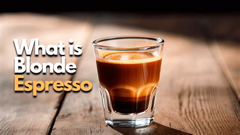What Is Blonde Espresso and How to Make It at Home