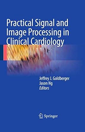Buy Practical Signal and Image Processing in Clinical Cardiology Book ...