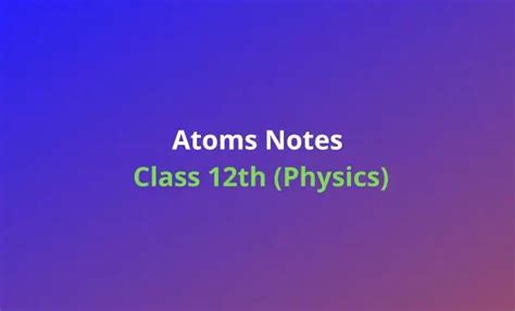Image result for Physics Class 12 Atoms Tutorial Point
