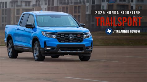2025 Honda Ridgeline TrailSport Review: A Midsize Truck That Stands Out | txGarage