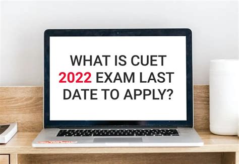 WHAT IS CUET 2022 EXAM LAST DATE TO APPLY? - Oswaal Books and Learning