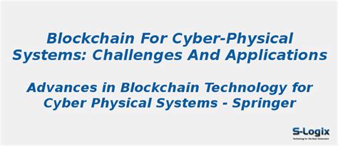 Blockchain for Cyber-Physical Systems: Challenges | S-Logix