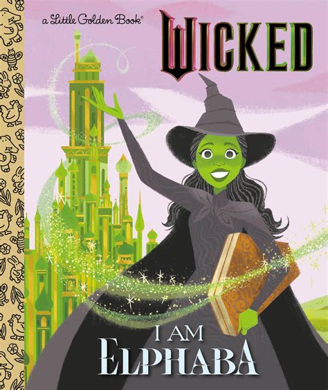 I Am Elphaba (Little Golden Books) : Man-Kong, Mary, Chang, Elsa ...
