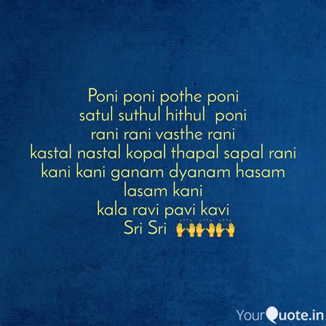 Poni poni pothe poni satu... | Quotes & Writings by Nanu Bharath ...