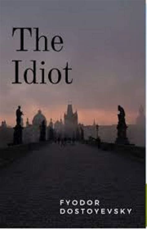 The Idiot Annotated by Fyodor Dostoevsky | Goodreads