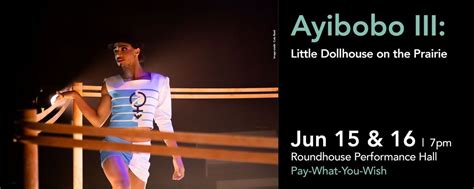 Ayibobo III: Little Dollhouse on the Prairie, Roundhouse Community Arts ...