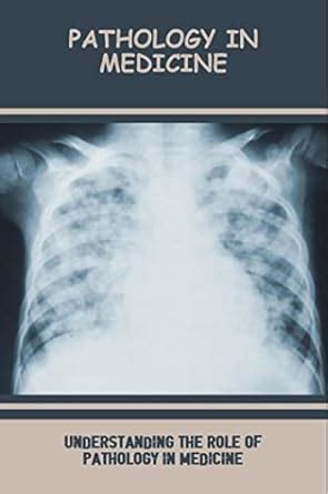 Pathology In Medicine: Understanding The Role Of Pathology In Medicine ...