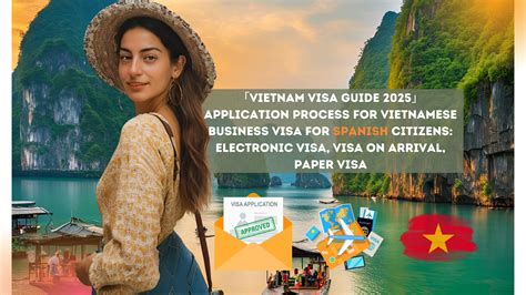 「Vietnam Visa Guide 2025」Application process for Vietnamese business ...