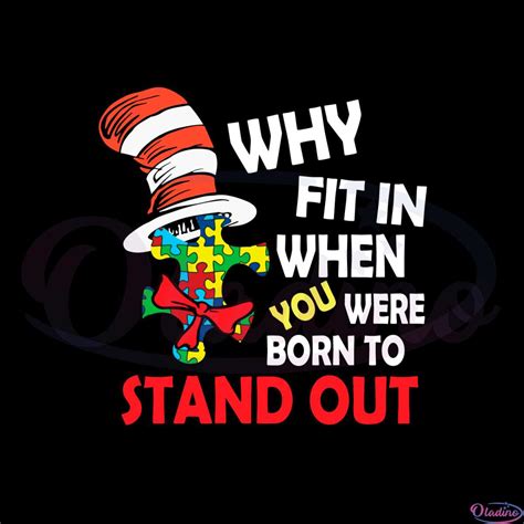 Dr Seuss Autism Awareness Why Fit In When You Were Born To Stand Out ...