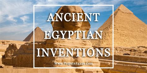 Ancient Egyptian Inventions and Technology - Egyptian Inventions Timeline