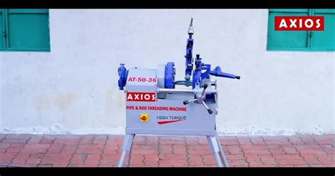 Pipe Threading Machine - AXIOS GI Pipe Threading Machine - Made in ...