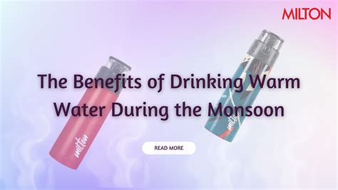 9 Reasons Why You Should Drink Warm Water During Monsoon Season | Milton