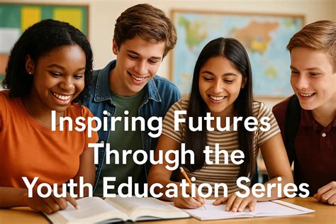 Youth Education Series - Inspiring Futures