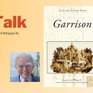 Garrison – Author Talk with George Carroll Whipple III, 472 Route 403 ...