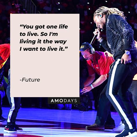 70 Future Quotes Rapper on Music, Fame and Life