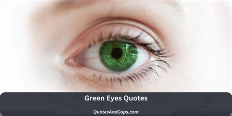 Green Eyes Quotes: Short, Funny & for Instagram