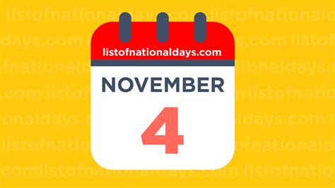 NOVEMBER 4TH HOLIDAYS,OBSERVANCES & FAMOUS BIRTHDAYS