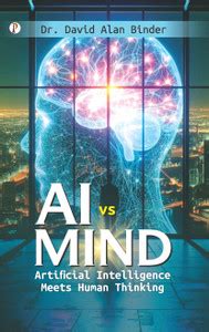 AI Vs Mind: Artificial Intelligence Meets Human Thinking: Buy AI Vs ...