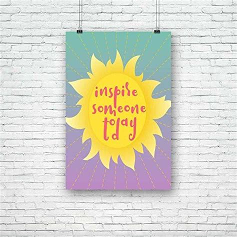 ArtzFolio Inspire Someone Today | Unframed Paper Wall Poster | 12 x 18 ...