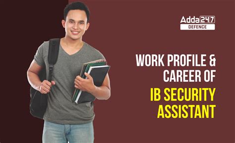 What is the Work Profile and Career of IB Security Assistant