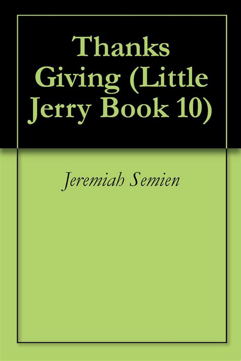 Thanks Giving (Little Jerry Book 10) eBook : Semien, Jeremiah: Amazon ...