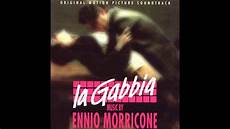 la gabbia ennio morricone la gabbia il ritorno la gabbia ennio morricone la gabbia il ritorno