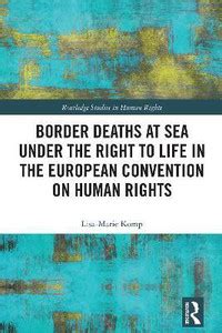 Border Deaths at Sea under the Right to Life in the European Convention ...