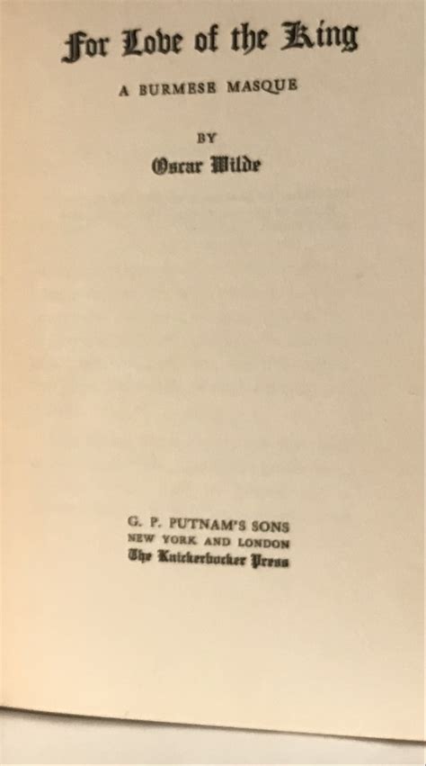 For Love of the King. A Burmese Masque. by Wilde, Oscar: Very Good ...