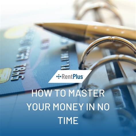 How to Master Your Money in No Time - Rent Plus