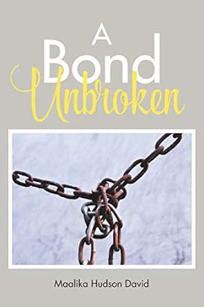 A Bond Unbroken : David, Maalika Hudson: Amazon.in: Books