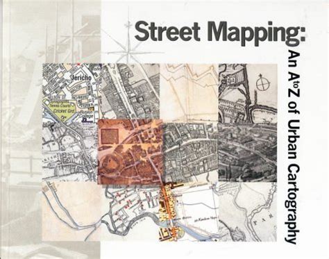 Street Mapping – An A to Z of Urban Cartography: An Introduction to the ...