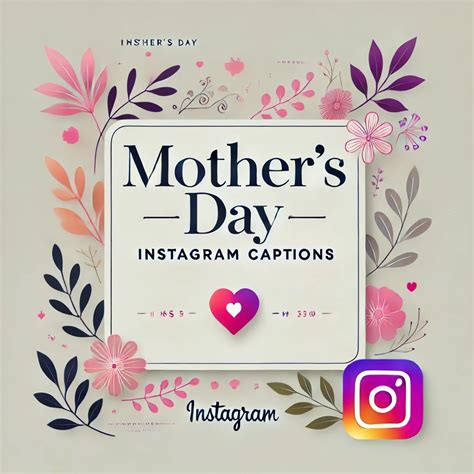 Mother’s Day Instagram Captions: Share Your Love and Appreciation - Ins ...