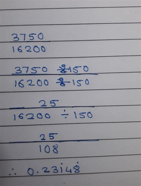 3750 is divided by 16200 in fractions answer - Brainly.in