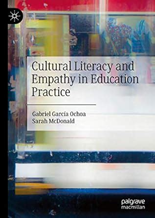 Cultural Literacy and Empathy in Education Practice eBook : García ...