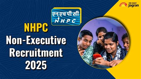 NHPC Non-Executive Recruitment 2025: Registration To Begin From ...