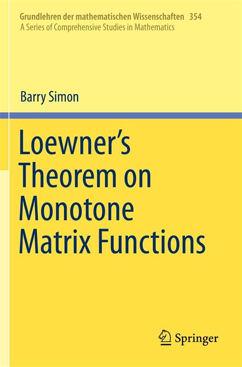 Buy Loewner's Theorem on Monotone Matrix Functions: 354 (Grundlehren ...