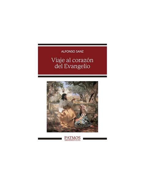 VIAJE AL CORAZON DEL EVANGELIO (ALFONSO SANZ)