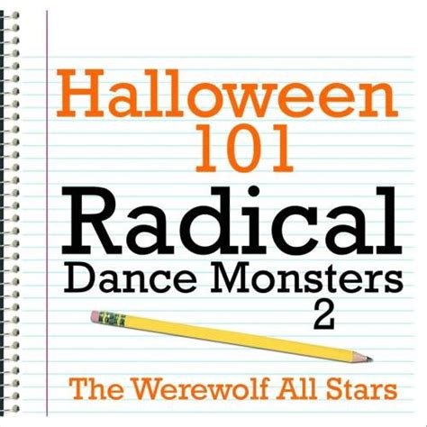 Halloween 101 - Radical Dance Monsters 2: The Werewolf All Stars ...