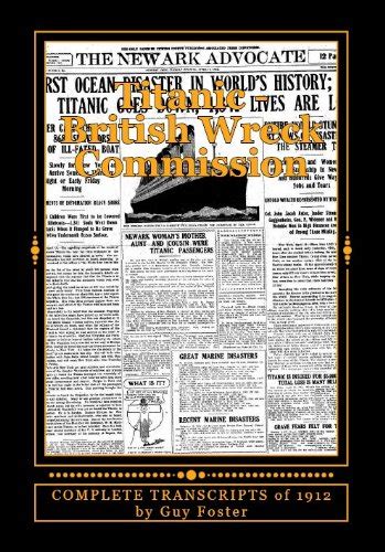 Titanic - British Wreck Commission - Complete Transcripts of 1912 eBook ...