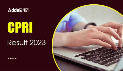 CPRI Result 2023, Download Result PDF, Cutoff Marks