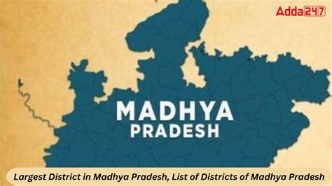 Largest District in Madhya Pradesh, Check the Districts List of Madhya ...