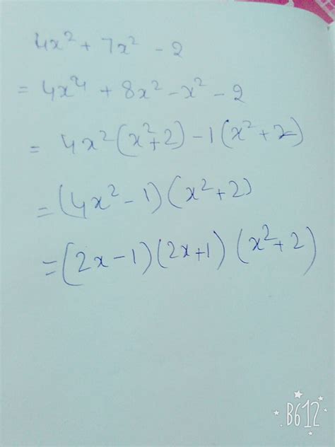 Factorize 4x4 + 7x2 - 2 - Brainly.in