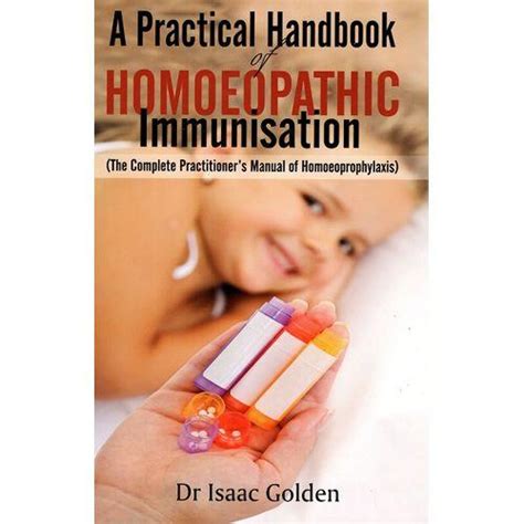 A Practical Handbook Homoeopathic Immunisation - Dr Isaac Golden ...
