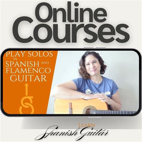 Play Solos in Spanish and Flamenco Guitar – Online Course – The Spanish ...