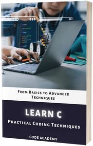 Learn C Programming: Practical Coding Techniques: Buy Learn C ...