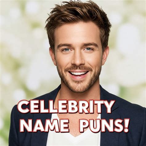 Celebrity Name Puns: A Star-Studded Play on Words - Fun With Puns