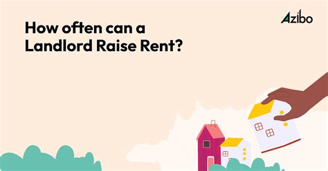 How Often Can a Landlord Raise Rent? - Azibo