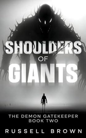 Shoulders of Giants: The Demon Gatekeeper Book Two: 2 : Brown, Russell ...