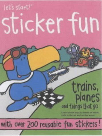 Buy Trains, Planes and Things That Go (Let's start! Sticker fun) Book ...