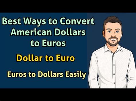 Best Ways to Convert American Dollars to Euros, Dollar to Euro, and ...